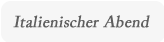 Italienischer Abend